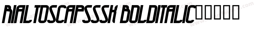 RialtoSCapsSSK BoldItalic字体转换